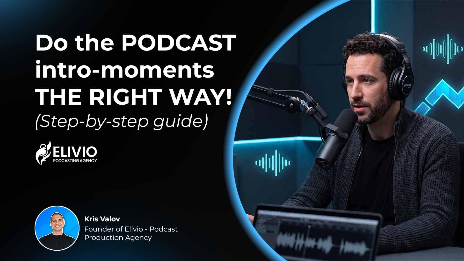 Podcast intro moments - how to guide