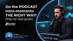 Podcast intro moments - how to guide